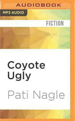 Coyote Ugly by Pati Nagle