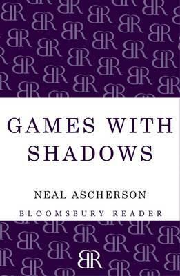 Games with Shadows by Neal Ascherson