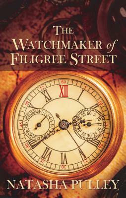 The Watchmaker of Filigree Street by Natasha Pulley