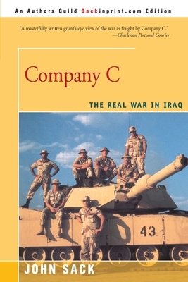 Company C: The Real War in Iraq by John Sack