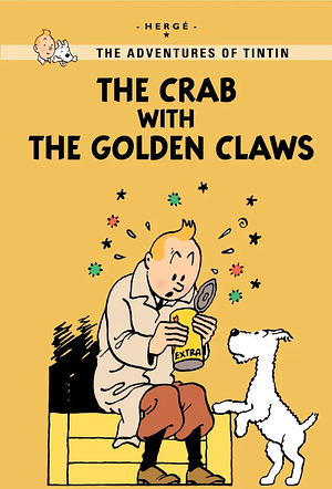 "The Adventures of Tintin": Tintin and the Crabs with the Golden Claws: The original Tintin classic comic book by Herge, Series 9. by Hergé