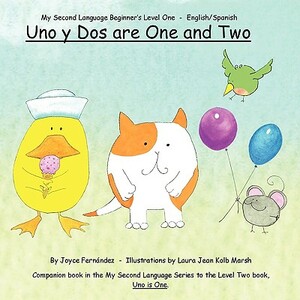 Uno y Dos are One and Two by Laura Kolb, Joyce Fernandez