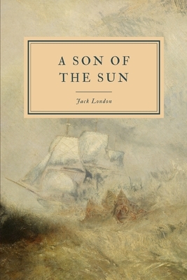 A Son of the Sun by Jack London