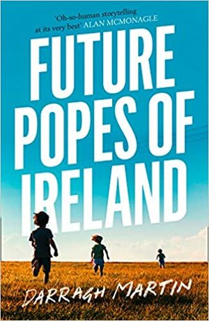 Future Popes of Ireland by Darragh Martin