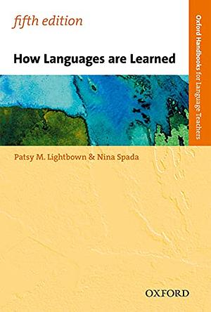 How Languages are Learned 5th Edition by Patsy M. Lightbown, Patsy M. Lightbown, Nina Spada