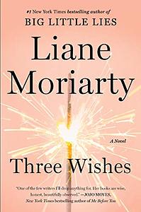 Three Wishes by Liane Moriarty