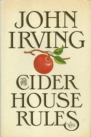 The Cider House Rules by John Irving