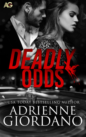 Deadly Odds by Adrienne Giordano