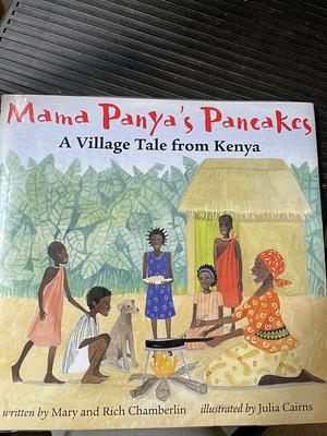 Mama Panya's Pancakes by Richard Chamberlin, Julia Cairns, Mary Chamberlin