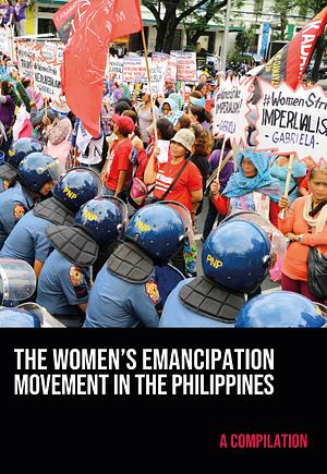 The Women's Emancipation Movement in the Philippines - A Compilation by Julie de Lima