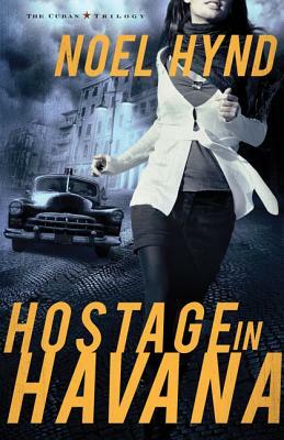 Hostage in Havana by Noel Hynd