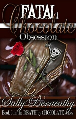 Fatal Chocolate Obsession by Sally Berneathy