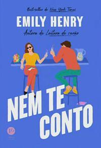 Nem te conto by Emily Henry