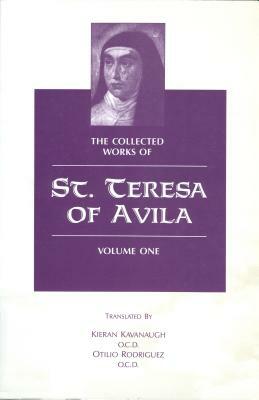 The Collected Works of St. Teresa of Avila, Vol. 1 by 