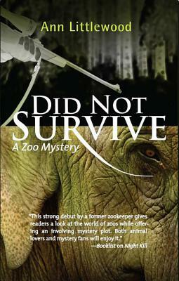 Did Not Survive: A Zoo Mystery by Ann Littlewood