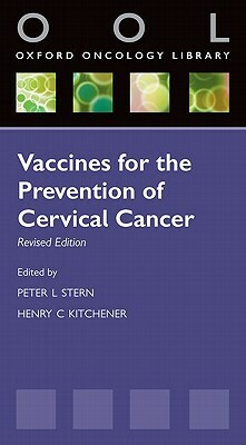 Vaccines for the Prevention of Cervical Cancer by Peter Stern, Henry Kitchener