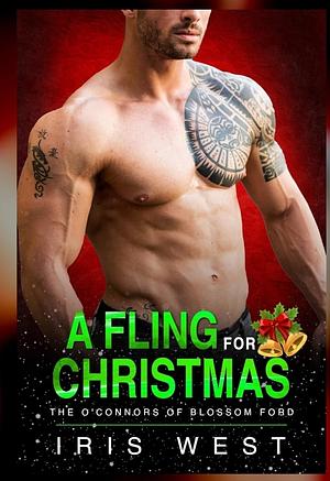 A Fling For Christmas: A Curvy Girl, Age Gap, Instalove, Holiday Romance by Iris West