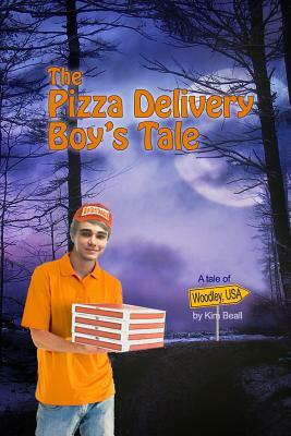The Pizza Delivery Boy's Tale: A Woodley USA Tale by Kim Beall