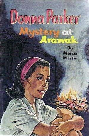 Donna Parker: Mystery at Arawak by Mary Stevens, Marcia Martin