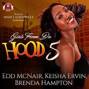 Girls from Da Hood 5 Lib/E by Edd McNair, Edd McNair, Brenda Hampton, Keisha Ervin