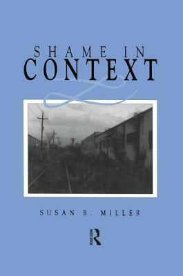 Shame in Context by Susan Miller