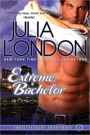 Extreme Bachelor by Julia London