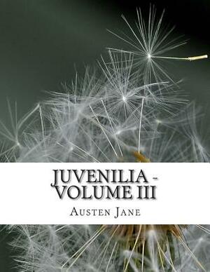 Juvenilia - Volume III by Jane Austen
