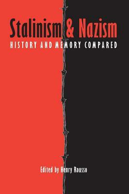 Stalinism and Nazism: History and Memory Compared by 