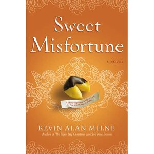 Sweet Misfortune by Kevin Alan Milne