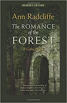 The Romance of the Forest: A Gothic Novel (Reader's Edition) by Sandra K. Williams, Ann Radcliffe