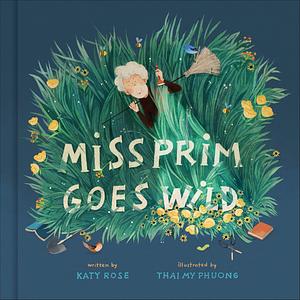 Miss Prim Goes Wild by Katy Rose