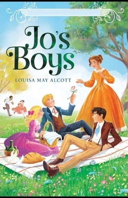 Jo's Boys Illustrated by Louisa May Alcott