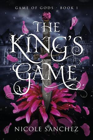 The King's Game by Nicole Sanchez