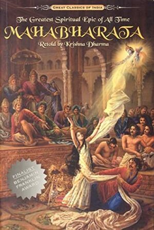 Mahabharata: The Greatest Spiritual Epic of All Time by Krishna Dharma, Krishna-Dwaipayana Vyasa