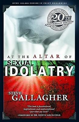 At The Altar Of Sexual Idolatry by Steve Gallagher, Steve Gallagher