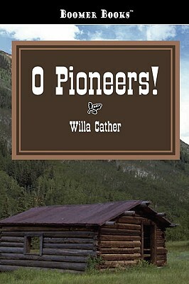 O Pioneers! by Willa Cather