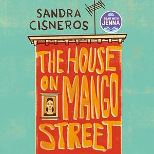 The House on Mango Street by Sandra Cisneros