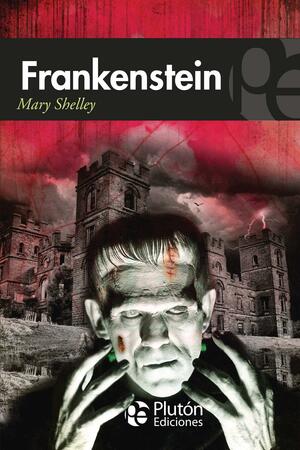 Frankenstein by Mary Shelley