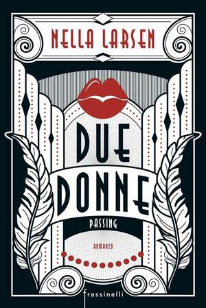 Due donne by Nella Larsen