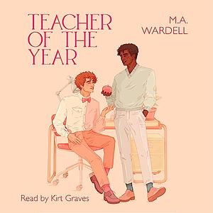 Teacher of the Year by M.A. Wardell