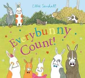 Everybunny Count! by Ellie Sandall