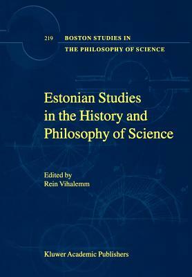 Estonian Studies in the History and Philosophy of Science by 