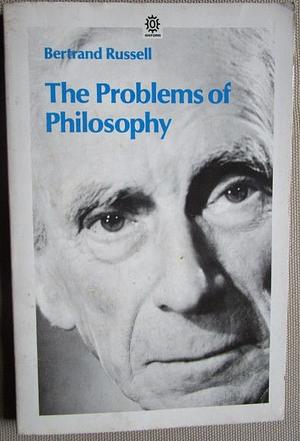 The Problems of Philosophy by Bertrand Russell