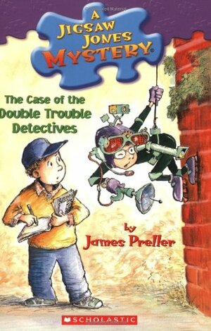 The Case of the Double Trouble Detectives by James Preller