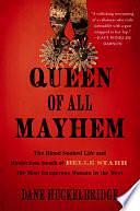 Queen of All Mayhem: The Blood-Soaked Life and Mysterious Death of Belle Starr, the Most Dangerous Woman in the West by Dane Huckelbridge