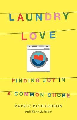 Laundry Love by Patric Richardson, Patric Richardson