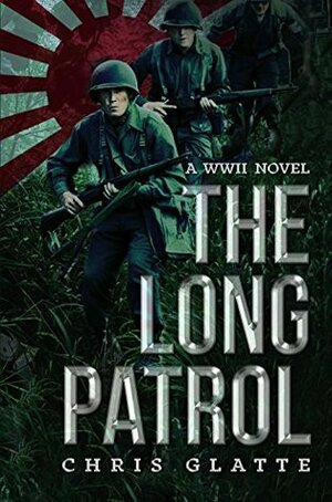 The Long Patrol by Chris Glatte