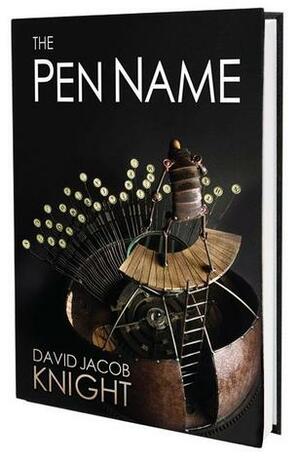 The Pen Name by D.L. Snell, David Jacob Knight