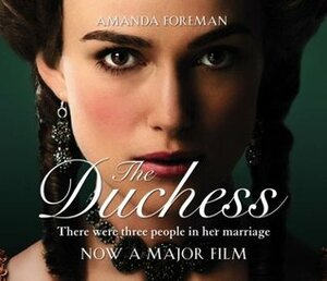 The Duchess. Amanda Foreman by Amanda Foreman, Fiona Shaw