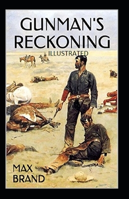 Gunman's Reckoning Illustrated by Max Brand